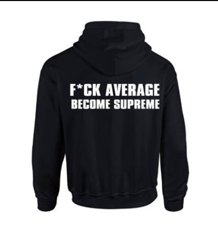 F*ck Average Become Supreme